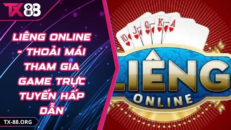 Liêng Online - Thoải Mái Tham Gia Game Trực Tuyến Hấp Dẫn